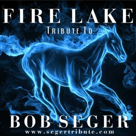 Fire Lake - Tribute To Bob Seger & The Silver Bullet Band - Band in ...