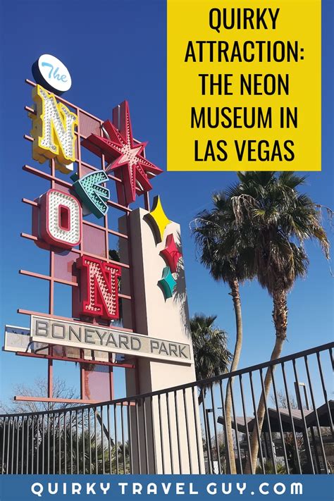 Quirky Attraction: The Neon Museum in Las Vegas – Quirky Travel Guy