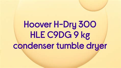 Hoover H-Dry 300 HLE C9DG WiFi-enabled 9 kg Condenser Tumble Dryer - White - Quick Look - YouTube