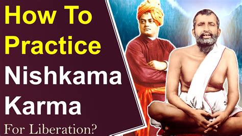 How To Practice Nishkama Karma ? By Swami Vivekananda & Sri Ramakrishna ...