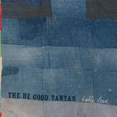 The Be Good Tanyas - Hello Love Lyrics and Tracklist | Genius