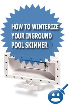 How To Winterize Your Inground Pool Skimmer