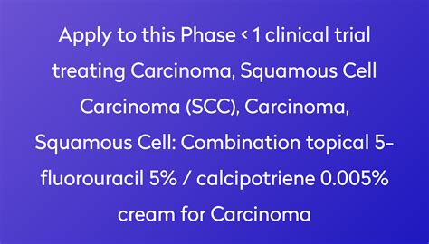 Combination topical 5-fluorouracil 5% / calcipotriene 0.005% cream for Carcinoma Clinical Trial ...