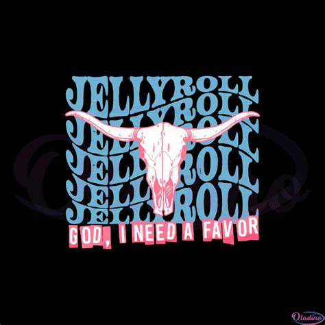 Jelly Roll God I Need A Favor Western Bull Skull Svg Cutting Files - Oladino