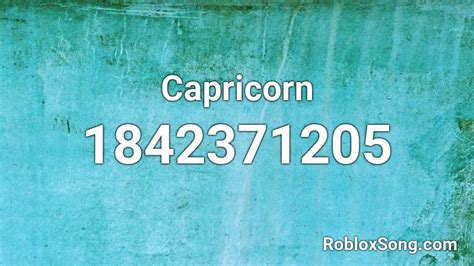 Capricorn Roblox ID - Roblox music codes