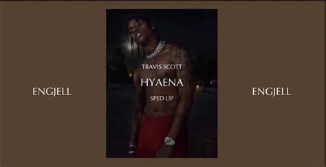 TRAVIS SCOTT - HYAENA (SPED UP) - One News Page VIDEO