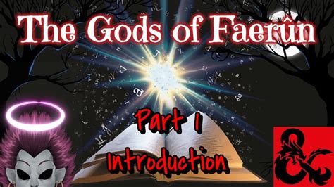 The Gods Of Faerun: Introduction And Overview