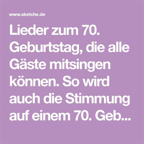 Lieder zum 70. Geburtstag, die alle Gäste mitsingen können. So wird ...