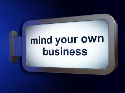 Finance Concept: Mind Your Own Business on Billboard Background Stock Photo - Image of ...