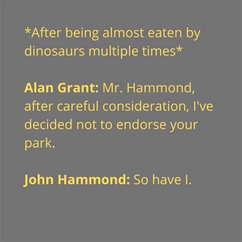 Jurassic Park Trilogy Funny Quotes - Three Cs