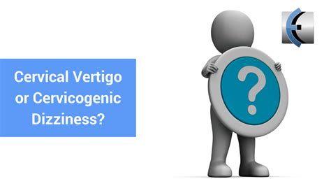 Is it Cervical Vertigo or Cervicogenic Dizziness? A Clarification | Modern Manual Therapy Blog ...