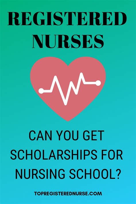 a heart with the words register nurses can you get scholarships for ...