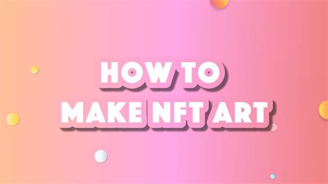 NFTs: How to Make NFT Art - hi