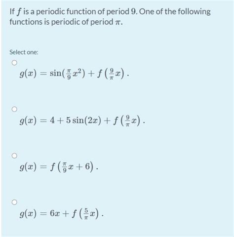 Solved If f is a periodic function of period 9. One of the | Chegg.com