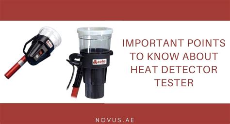 Important Points To Know About Heat Detector Tester