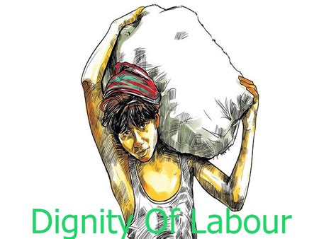 Dignity Of Labour