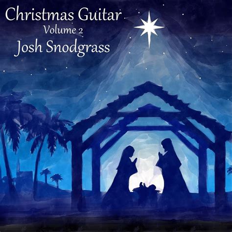 ‎Christmas Guitar, Vol. 2 by Josh Snodgrass on Apple Music