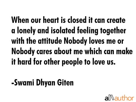 When our heart is closed it can create a... - Quote