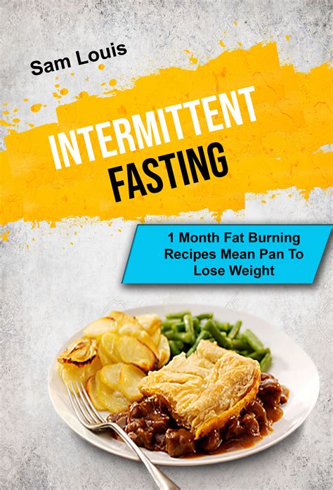 Babelcube – Intermittent fasting: fasting: 1 month fat burning recipes mean pan to lose weight