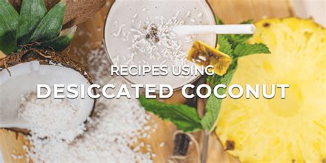 Recipes using Desiccated Coconut - Celebes