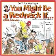 Jeff Foxworthy's You Might Be a Redneck If: 2008 Wall Calendar: Jeff Foxworthy: 9780740766152 ...