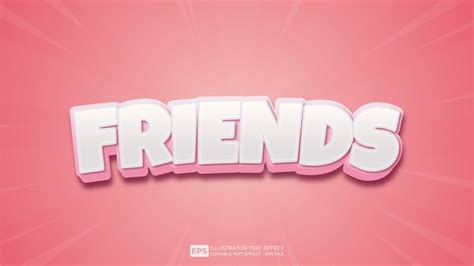 Premium Vector | Vector vector vector 3d text editable text effect friends