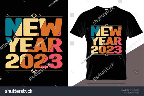 New Year 2023 T-shirt Design Typography Stock Vector (Royalty Free) 2210420675 | Shutterstock