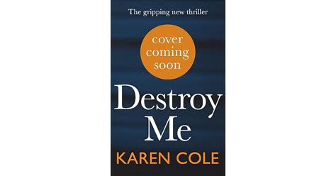 Destroy Me by Karen Cole