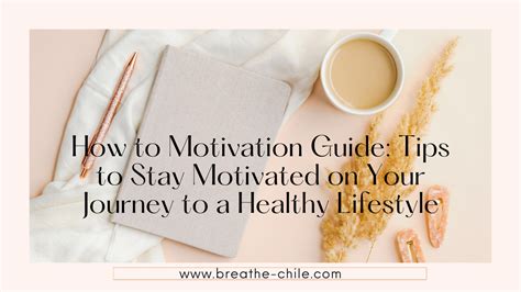 How to Motivation Guide: Tips to Stay Motivated on Your Healthy ...