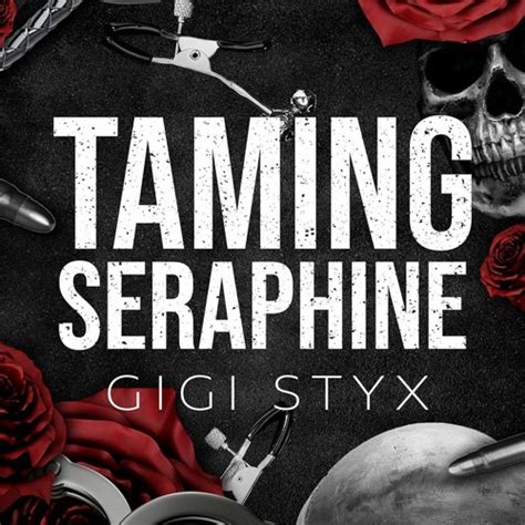 Stream (Download Book) Taming Seraphine - Gigi Styx from Sofia King | Listen online for free on ...