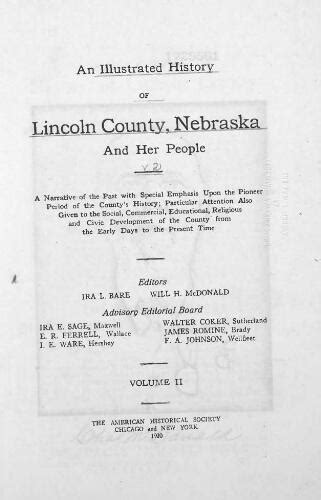 "An Illustrated history of Lincoln County, Nebraska, and her people : a ...