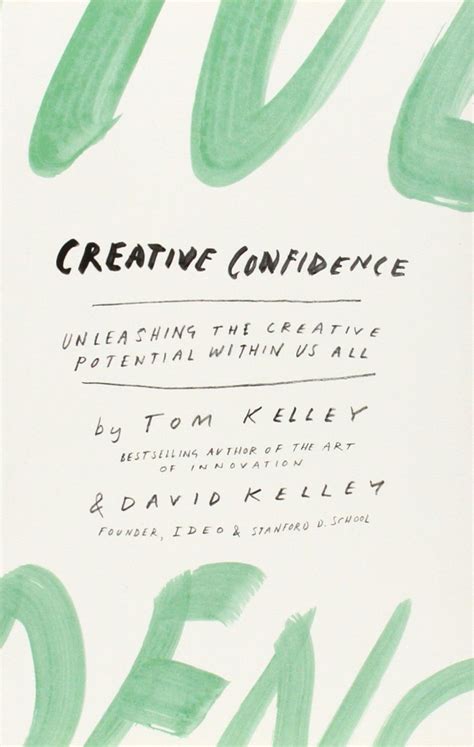 Creative Confidence: Unleashing the Creative Potential Within Us All ...