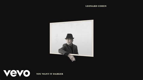 Leonard Cohen - You Want It Darker Lyrics And Videos