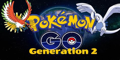 Pokemon Go Gen 2 – News and Update | Virteract