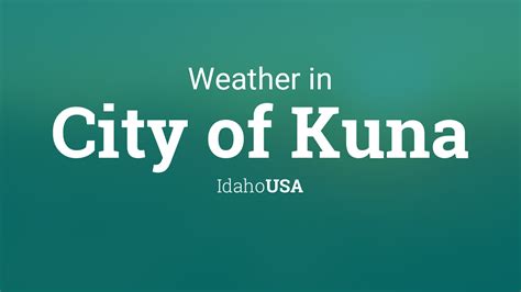 Weather for City of Kuna, Idaho, USA