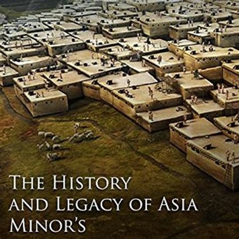 Stream [PDF] ️ Read The History and Legacy of Asia Minor’s Most Important Ancient Civilizations ...