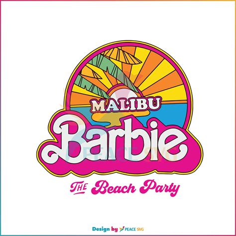 Barbie Malibu Beach Party SVG Barbie Movie SVG Cricut File - PeaceSVG