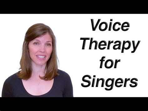 Voice Therapy for the Singer with Vocal Cord Injury (Vocal Cord ...