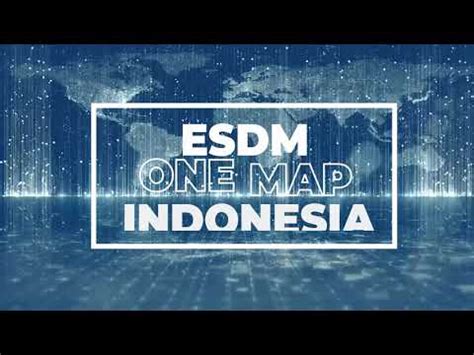 ESDM One Map - Exploring Energy and Mineral Resources of Indonesia