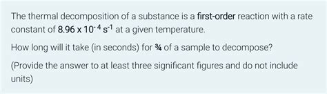 Solved The thermal decomposition of a substance is a | Chegg.com