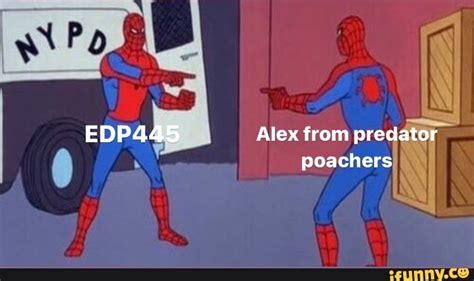 EDP445 Alex from predator poachers - iFunny Brazil