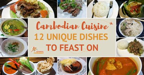 Fascinating Cambodian Cuisine: 12 Unique Dishes To Feast On