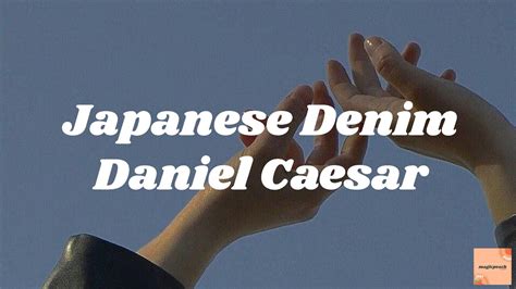 Daniel Caesar - Japanese Denim [Lyrics] - YouTube