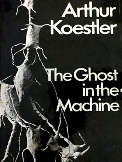 KOESTLER Arthur - THE GHOST IN THE MASCHINE PDF | PDF