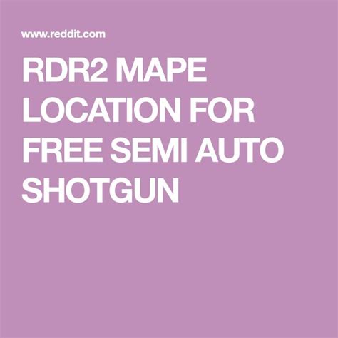 RDR2 MAPE LOCATION FOR FREE SEMI AUTO SHOTGUN | Shotgun, Ps4 or xbox ...