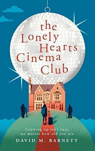 The Lonely Hearts Cinema Club by David M. Barnett | Goodreads