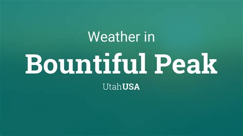 Weather for Bountiful Peak, Utah, USA