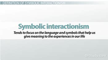 Symbolic Interactionism | Definition, Theory & Examples - Lesson ...