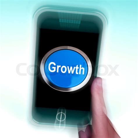 Growth On Mobile Phone Means Get Better Bigger And Developed | Stock ...