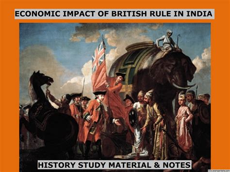 Economic impact of British Rule in India- History Study Material & Notes